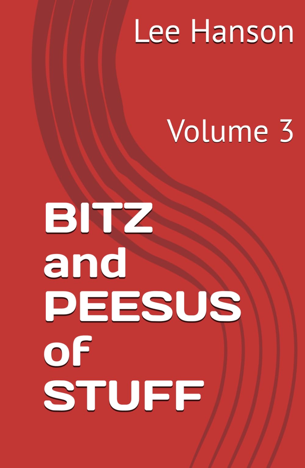 BITZ and PEESUS of STUFF: Volume 3