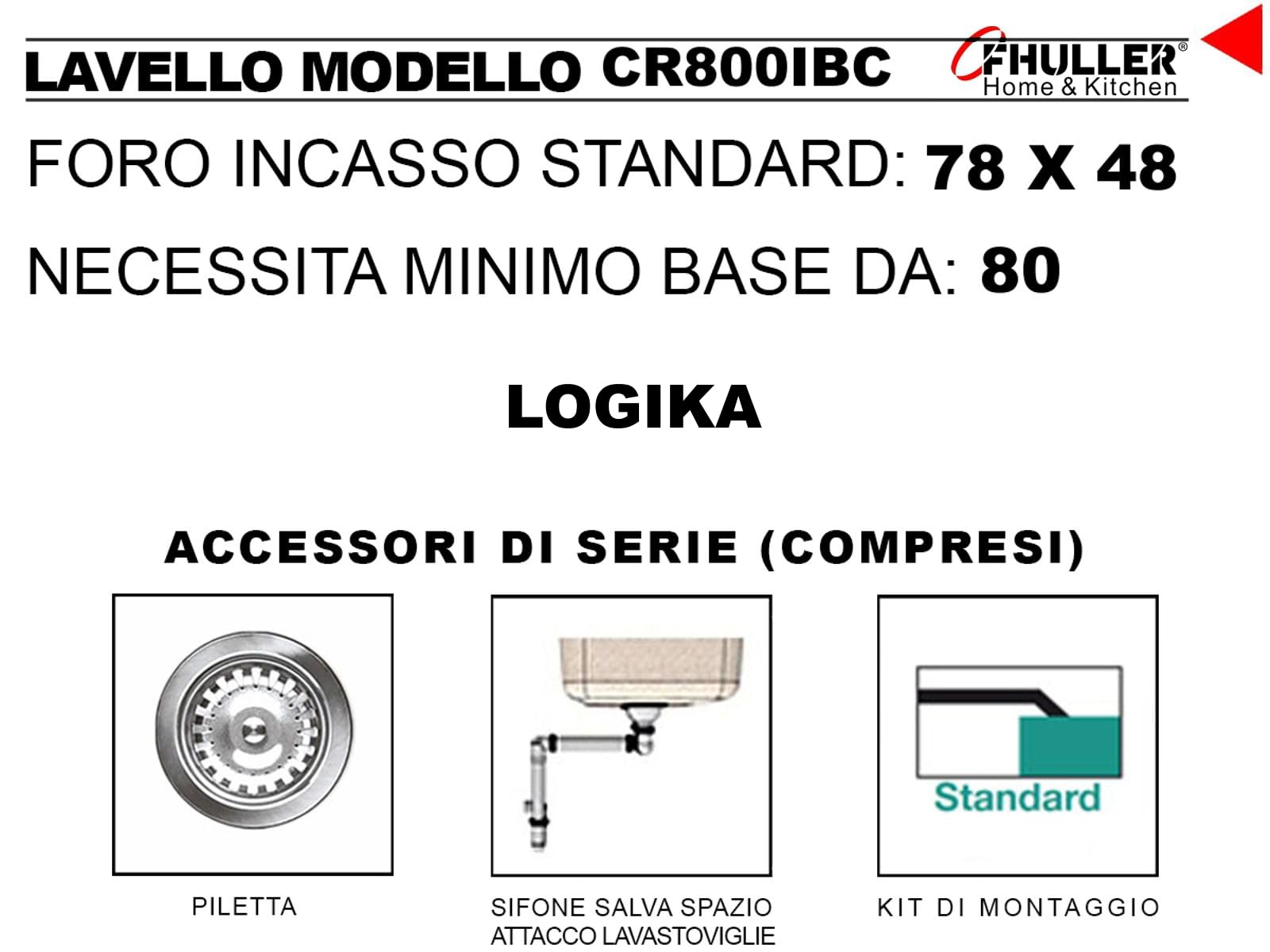 LK800VS ● Lavello Vascone Vasca Grande Incasso Cucina FHULLER LOGIKA Acciaio Spessore 7/10 Spazzolato 80 X 50 1 Vascone H 19,5 Foro Tops 78X48 Made in Italy Tutto lo spazio di cui avete bisogno,