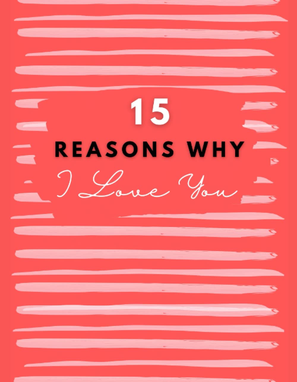 15 Reasons Why I Love You