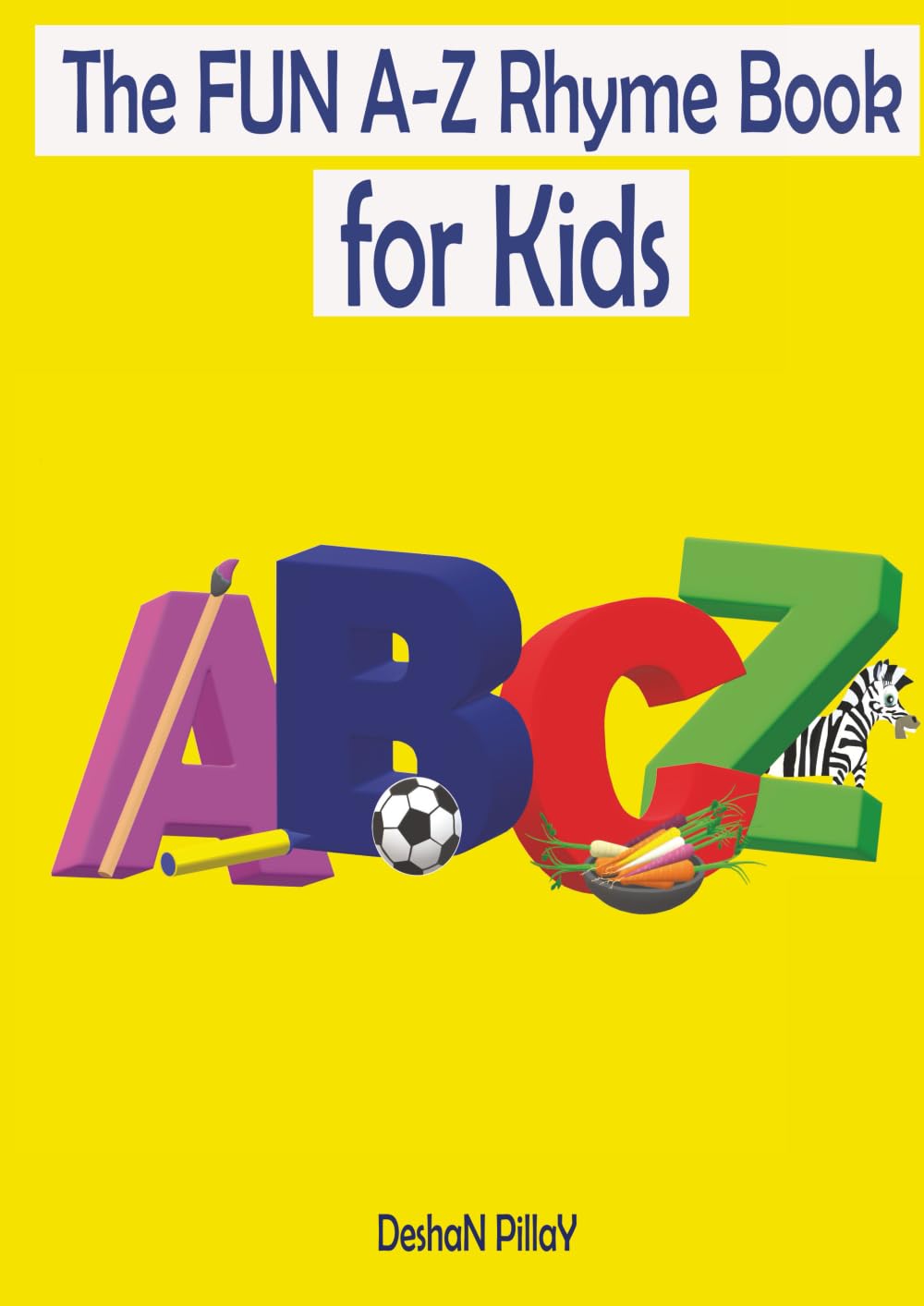 The FUN A-Z Rhyme Book For Kids (The FUN A-Z Kids Alphabet Series)