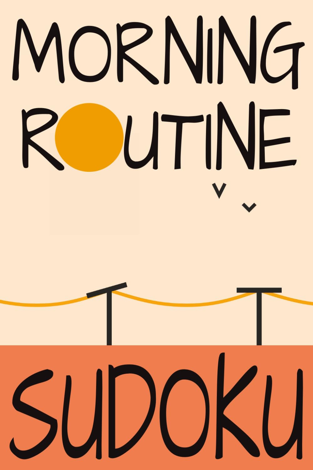 MORNING ROUTINE SUDOKU: Sudoku for the easy relaxing morning routine | easy to read | 6X9, 110+ Pages | 55 puzzles with solutions
