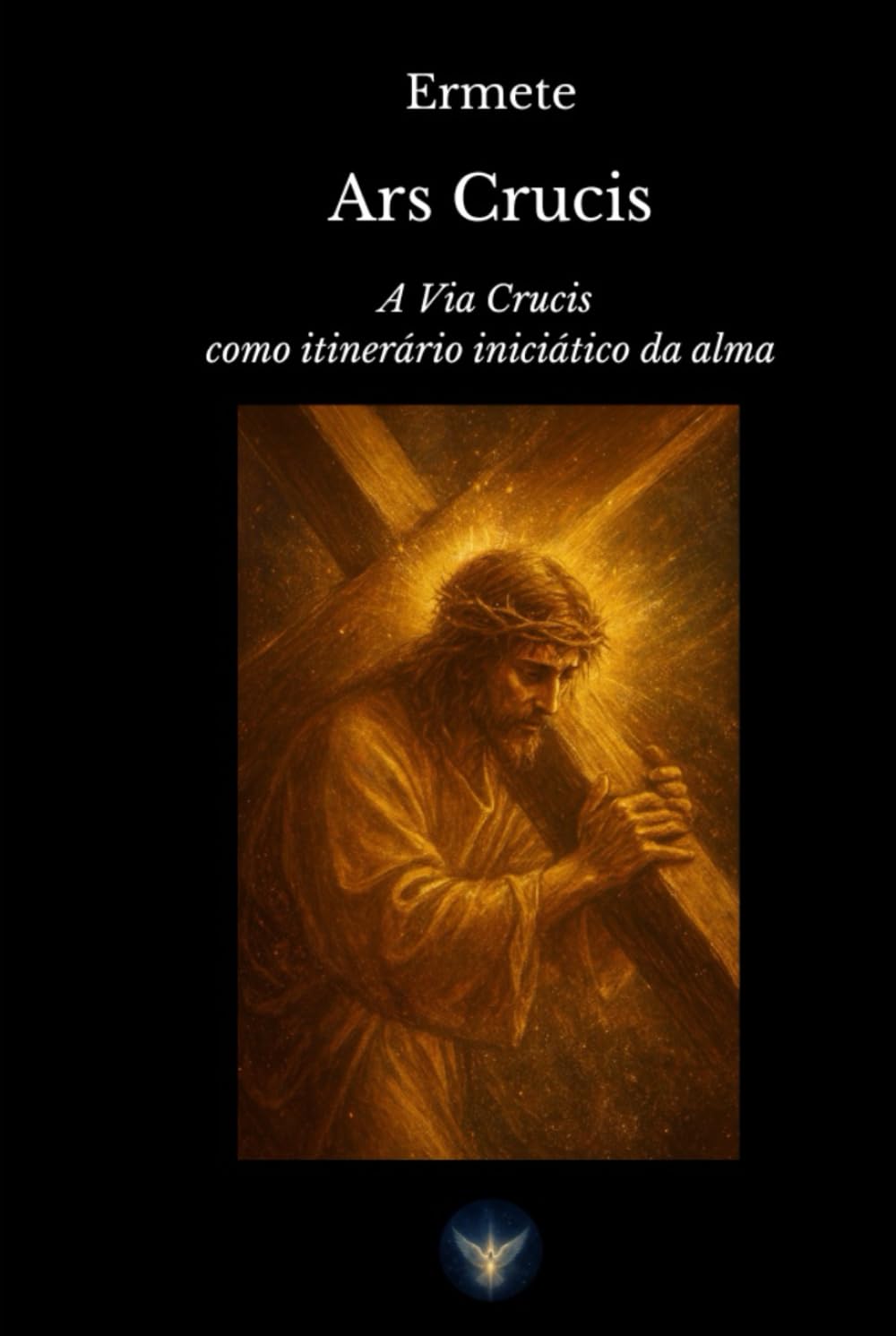 Ars Crucis: A Via Crucis como itinerário iniciático da alma