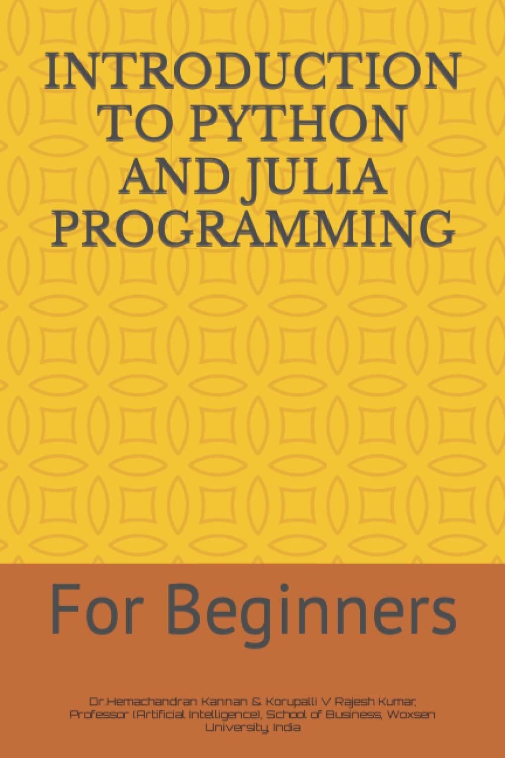 INTRODUCTION TO PYTHON AND JULIA PROGRAMMING: For Beginners