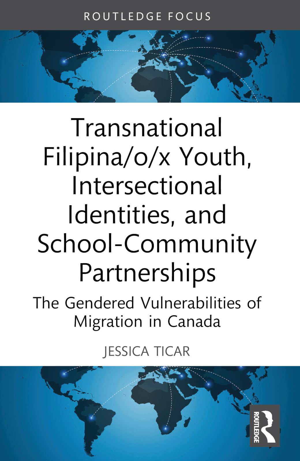 Transnational Filipina/o/x Youth, Intersectional Identities, and School-Community Partnerships: The Gendered Vulnerabilities of Migration in Canada ... Studies in Gender and Sexuality in Education)