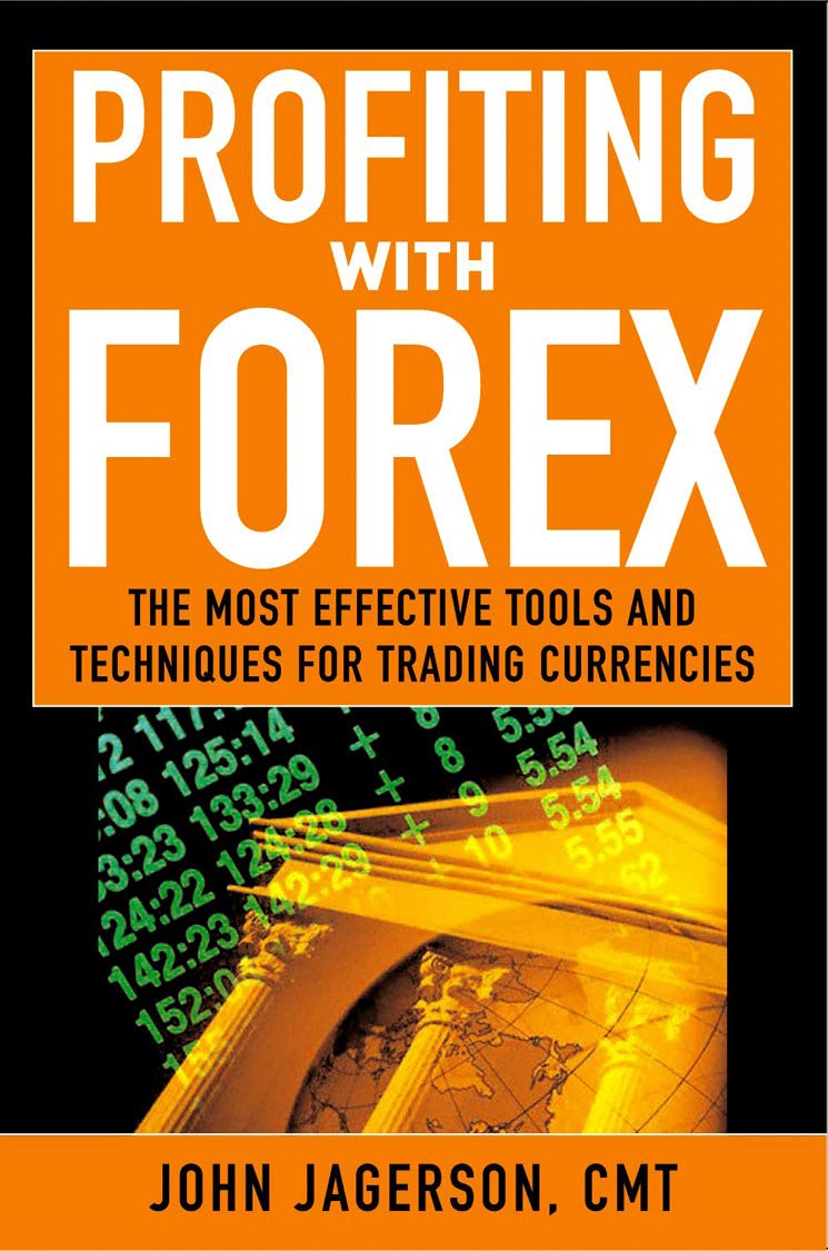 Profiting With Forex: The Most Effective Tools and Techniques for Trading Currencies