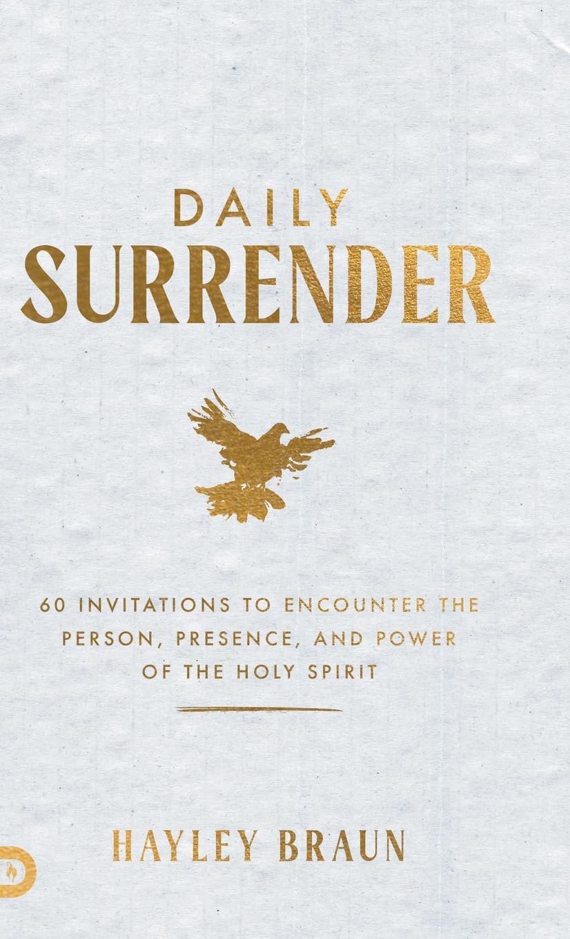 Daily Surrender: 60 Invitations to Encounter the Person, Presence, and Power of the Holy Spirit