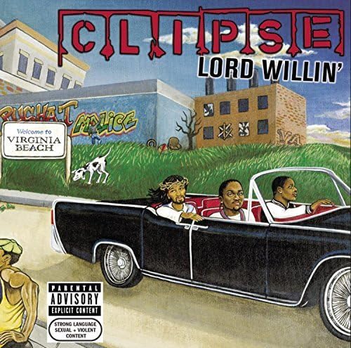 Lord Willin' by Clipse (2002-08-20)