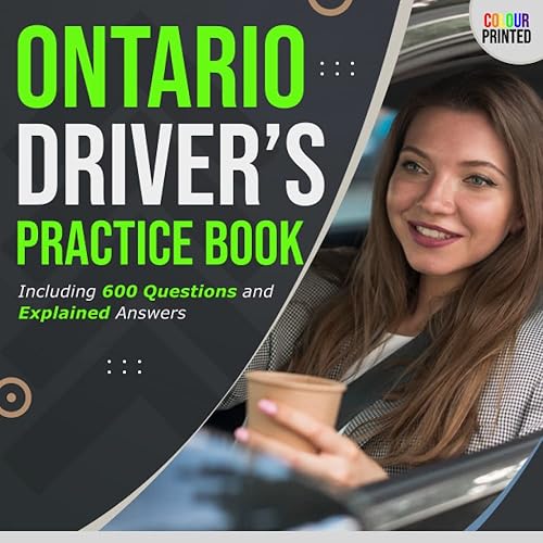 Ontario Drivers Practice Book. This Driver's Handbook is Designed to Ensure Remarkable Success for the G1 Test takers: Including 600 MTO Driving Questions and Answers identical to the Official Exam.