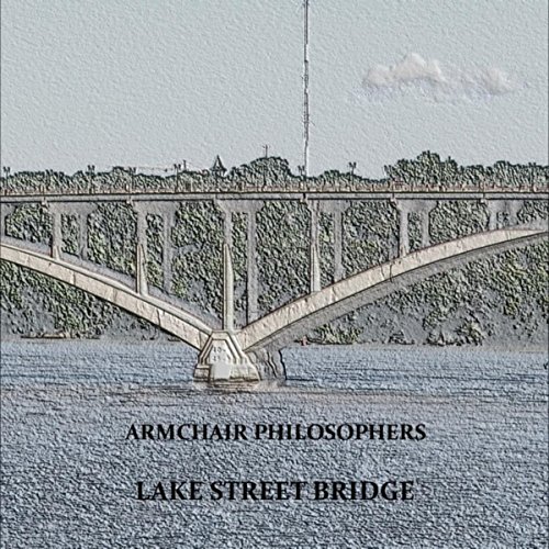 Lake Street Bridge Armchair Philosophers Digital Music