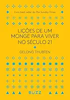 Lições de um monge para viver no século 21: Livro best-seller do The Sunday Times