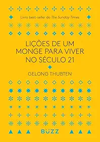 Lições de um monge para viver no século 21: Livro best-seller do The Sunday Times