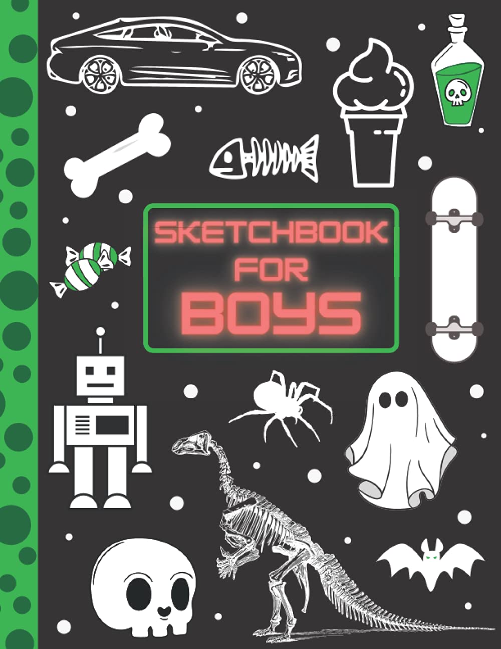Sketchbook for Boys - Boy's Stuff: Huge Sketchbook for Kids Children Ages 4-8, 8-12 for Sketching Drawing Doodling Practice - School Supplies - Gift ... Pad - Coloring / Colouring and Scribbling
