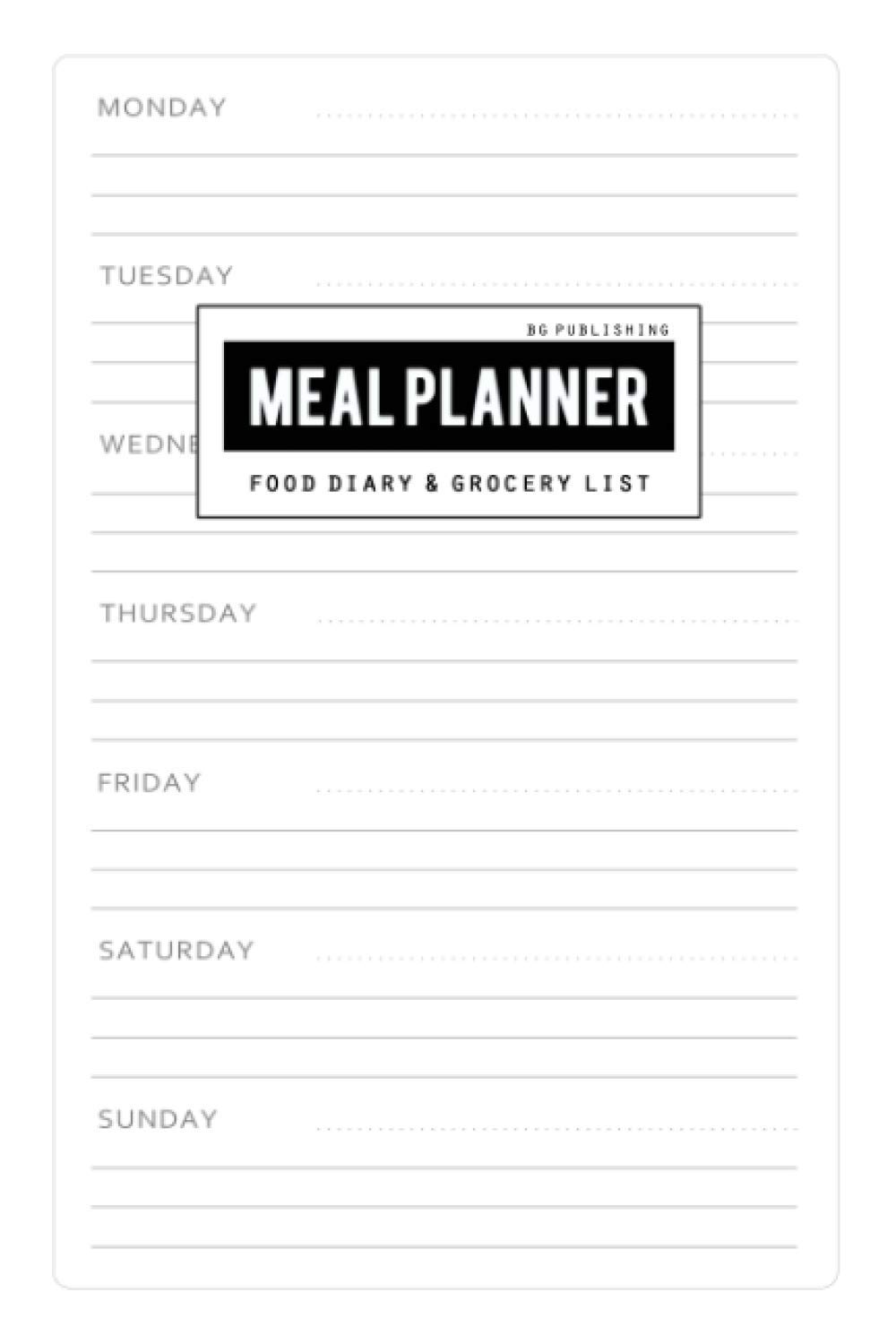 Independently publishedBG Publishing Meal Planner & Grocery List: Track And Plan Your Meals Weekly and Meal Prep Log Book And Shopping List or Cooking Planning (Calendar Food Diary)