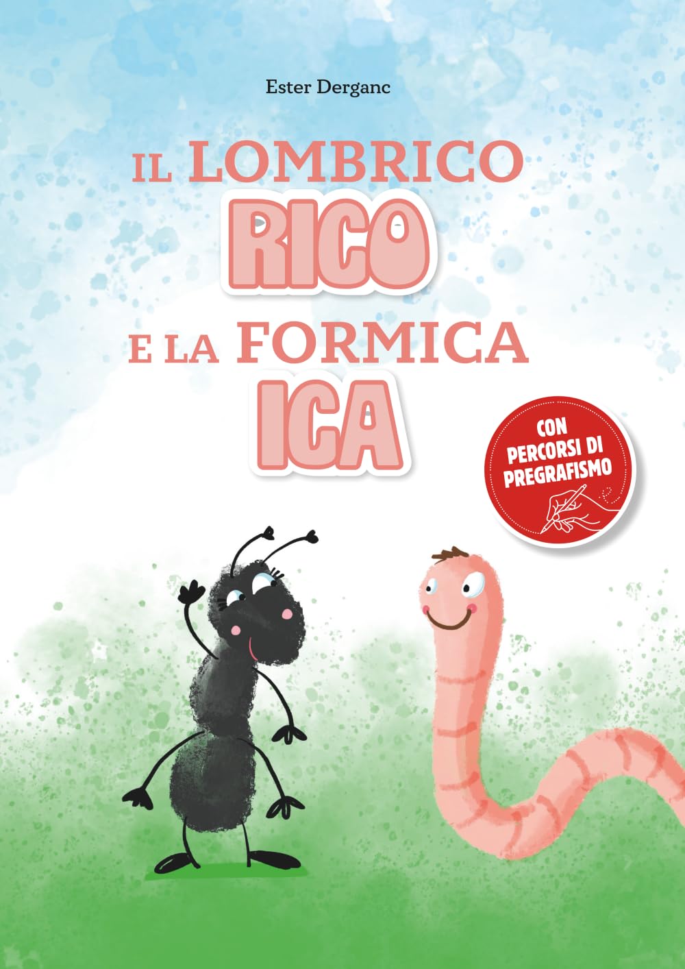 Il lombrico Rico e la formica Ica