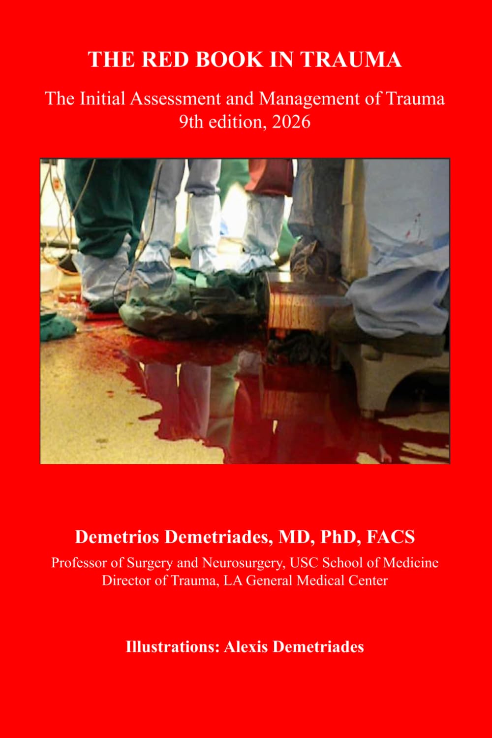 The Red Book in Trauma: The Initial Assessment and Management of Trauma: The Red Book in Trauma