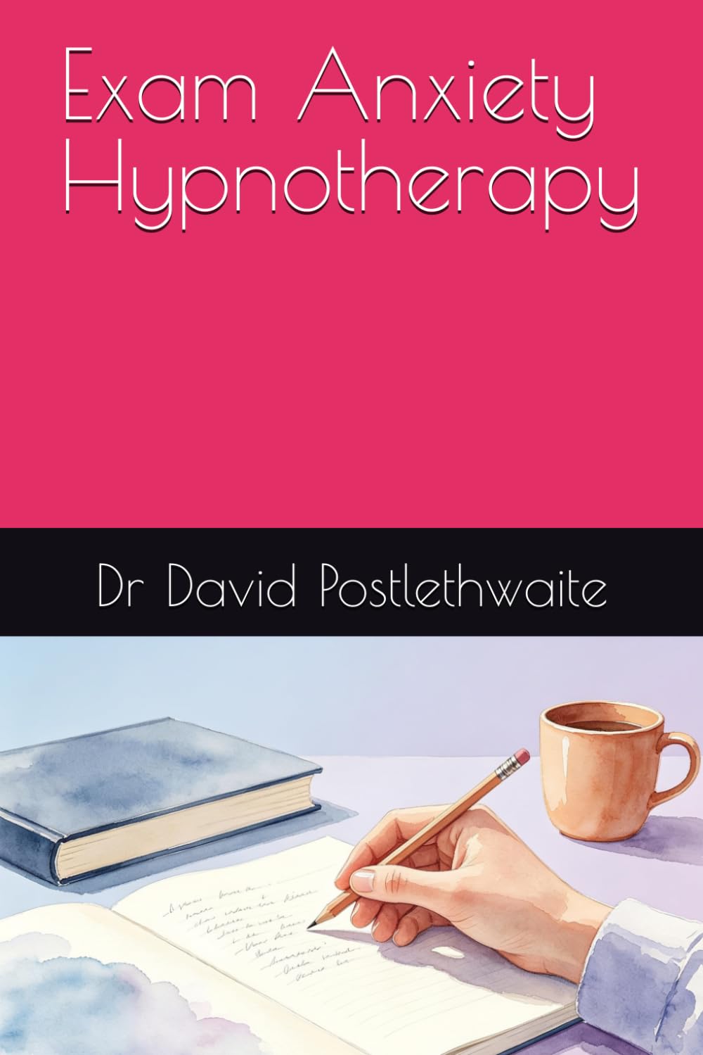 Exam Anxiety Hypnotherapy: Complete with unlimited use Hypnotherapy session (Helping Hypnotherapies)