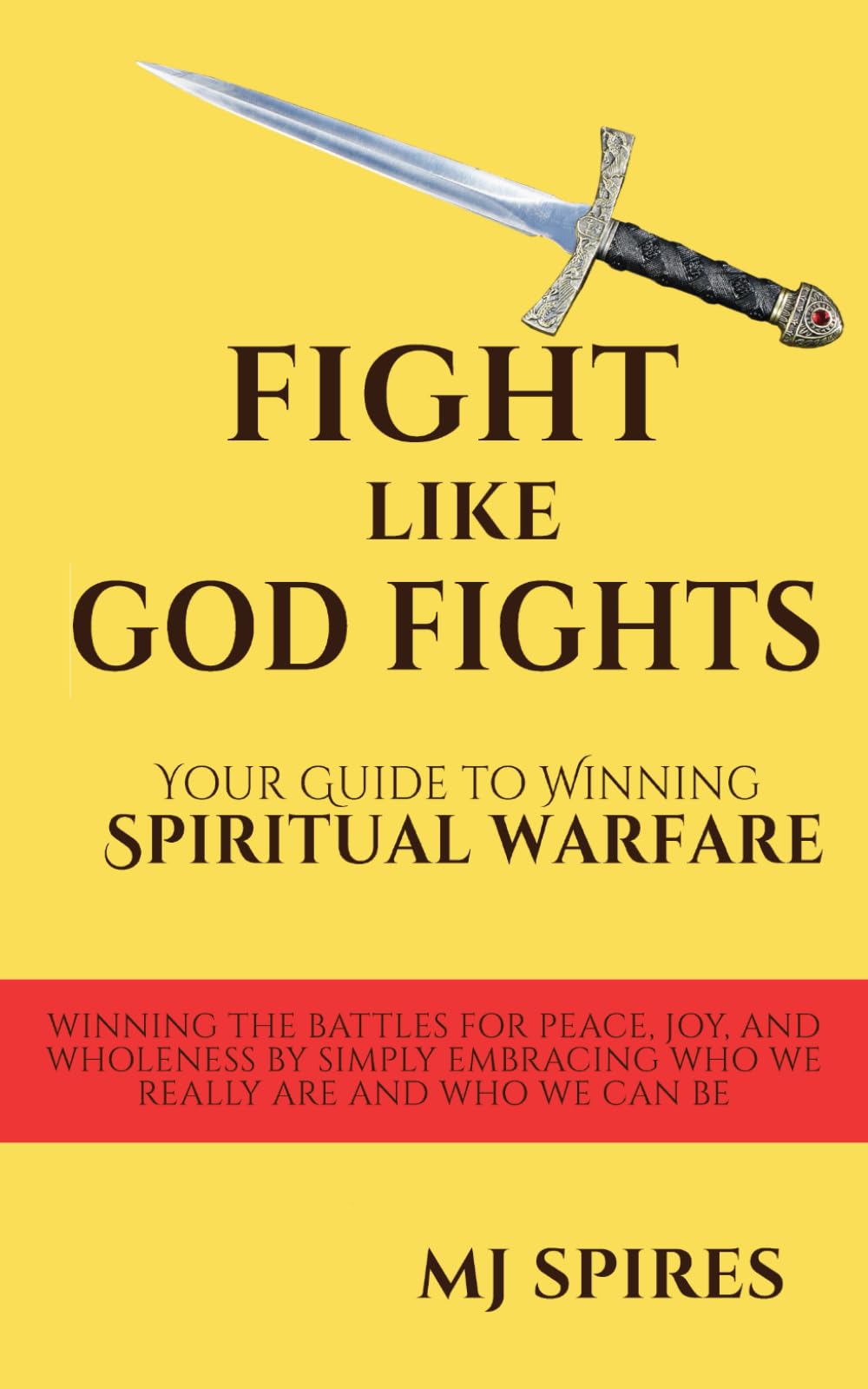 Fight Like God Fights: Your Guide to Winning Spiritual Warfare (Winning Everyday)