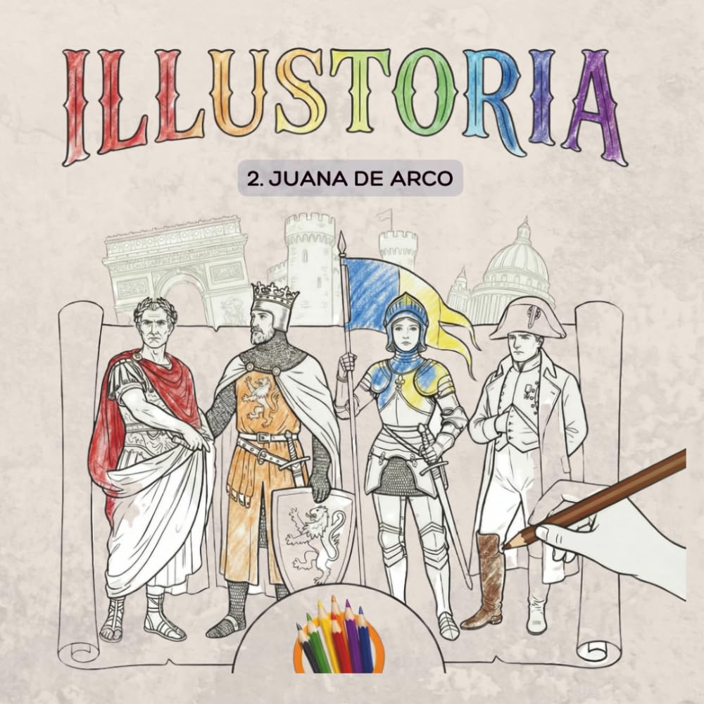 ILLUSTORIA - Tomo 2, Juana de Arco: Versión española (ILLUSTORIA - Versión española)