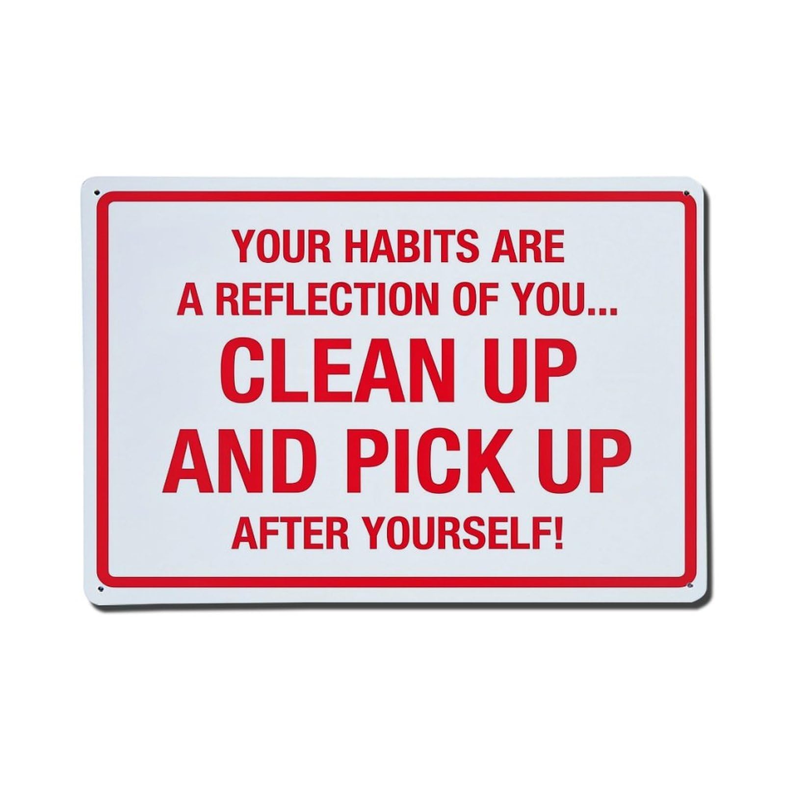 Clean Up And Pick Up Metal Tin Sign Plaque