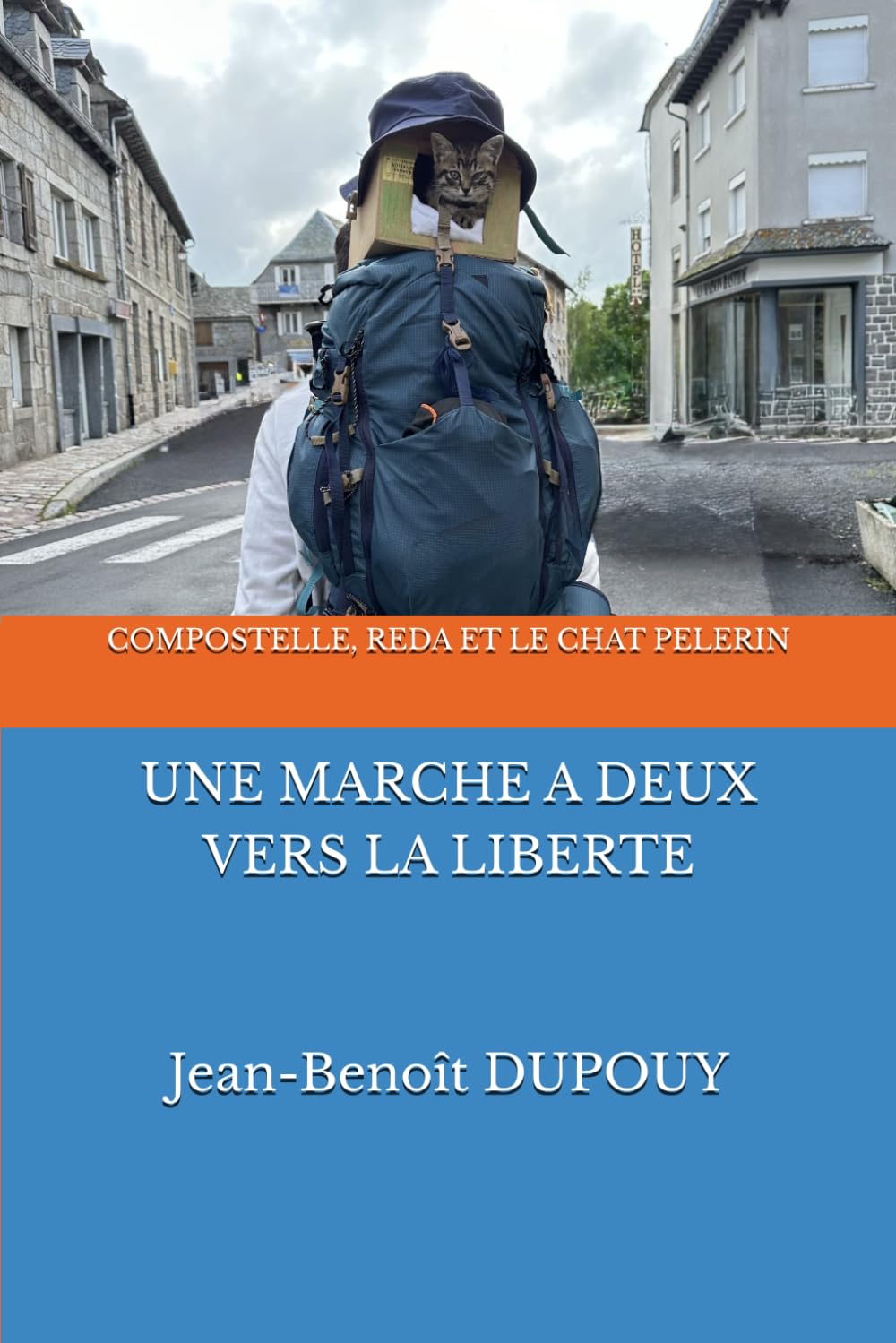 COMPOSTELLE, REDA ET LE CHAT PELERIN: UNE MARCHE A DEUX VERS LA LIBERTÉ
