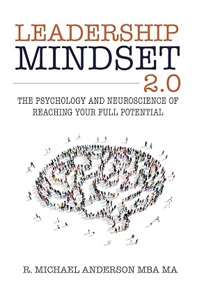 Leadership Mindset 2.0: The Psychology and Neuroscience of Reaching your Full Potential-Wow! eBook