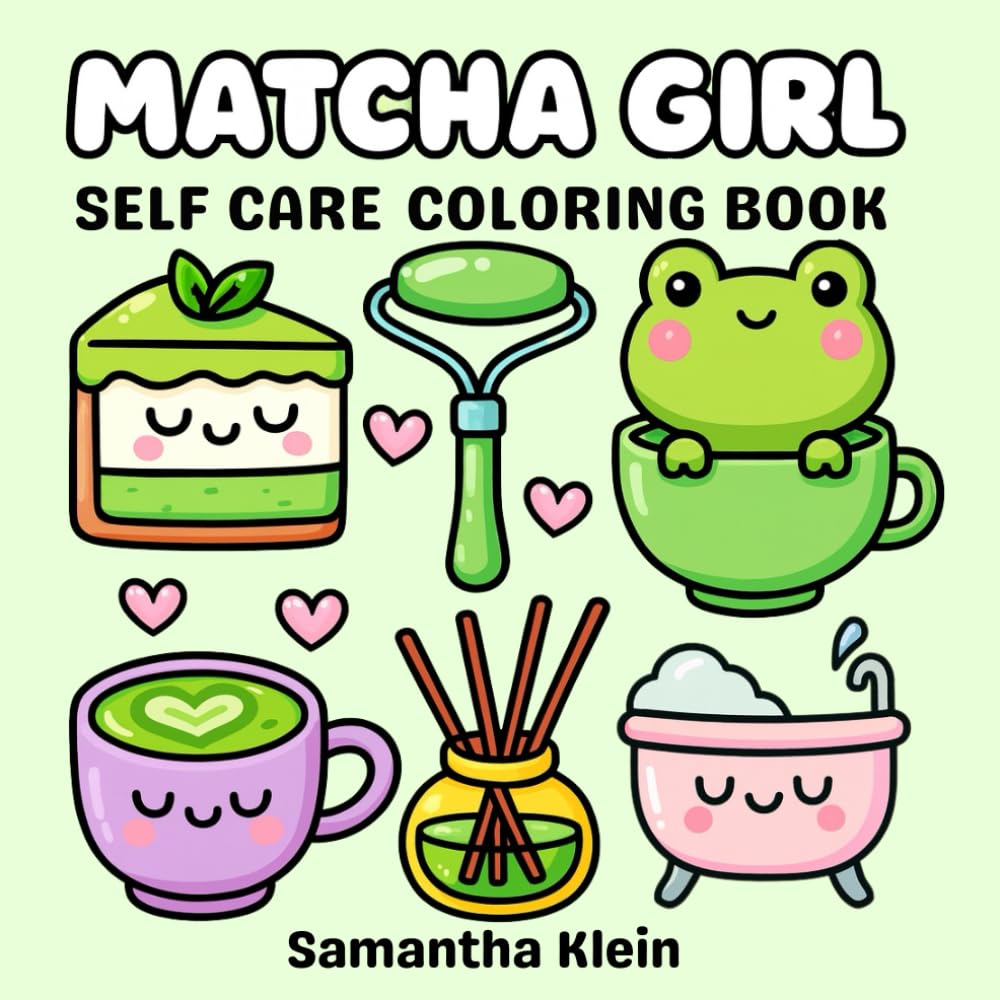 Matcha Girl Self Care Coloring Book: Bold & Easy Designs for Relaxation (Self Care Coloring Book Series)