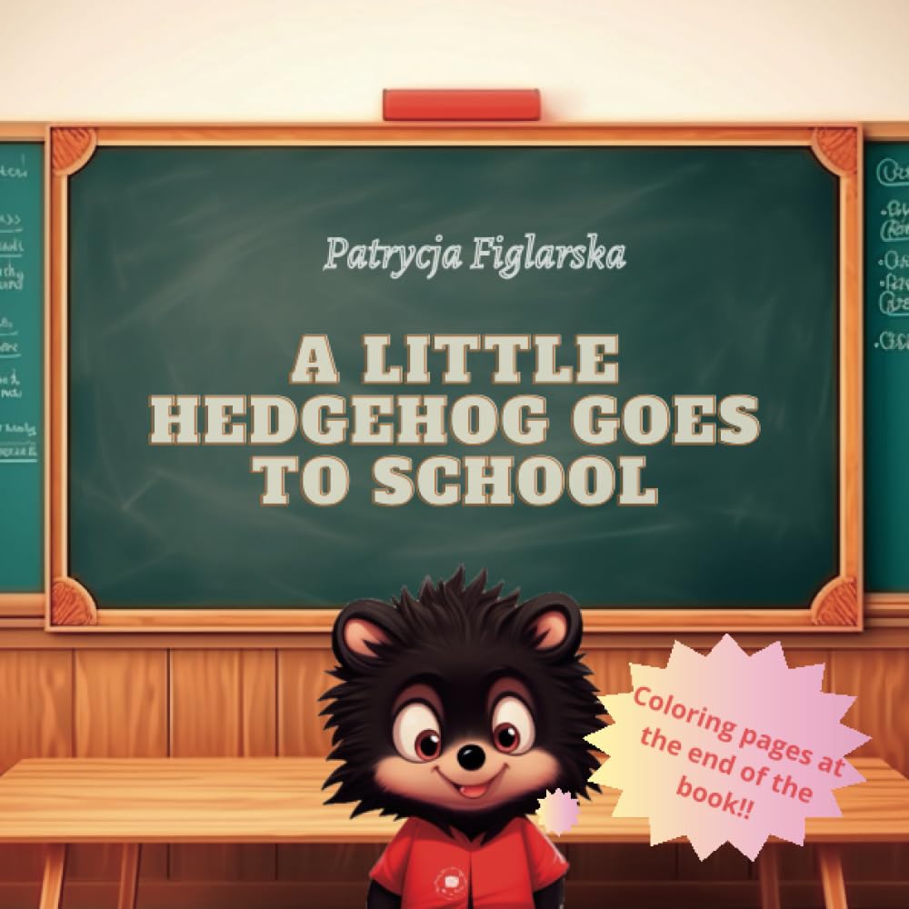 A Little Hedgehog Goes To School