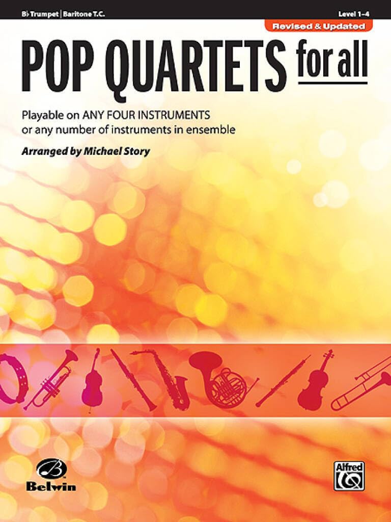 Pop Quartets for All: B-Flat Trumpet, Baritone T.C.: Playable on Any Four Instruments or Any Number of Instruments in Ensemble (Pop Instrumental Ensembles for All)