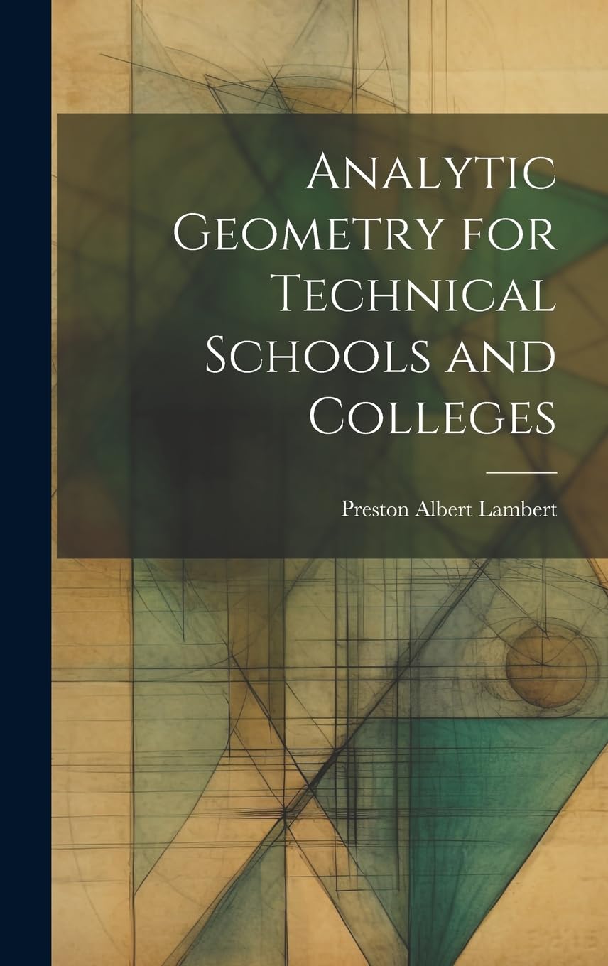 Analytic Geometry for Technical Schools and Colleg
