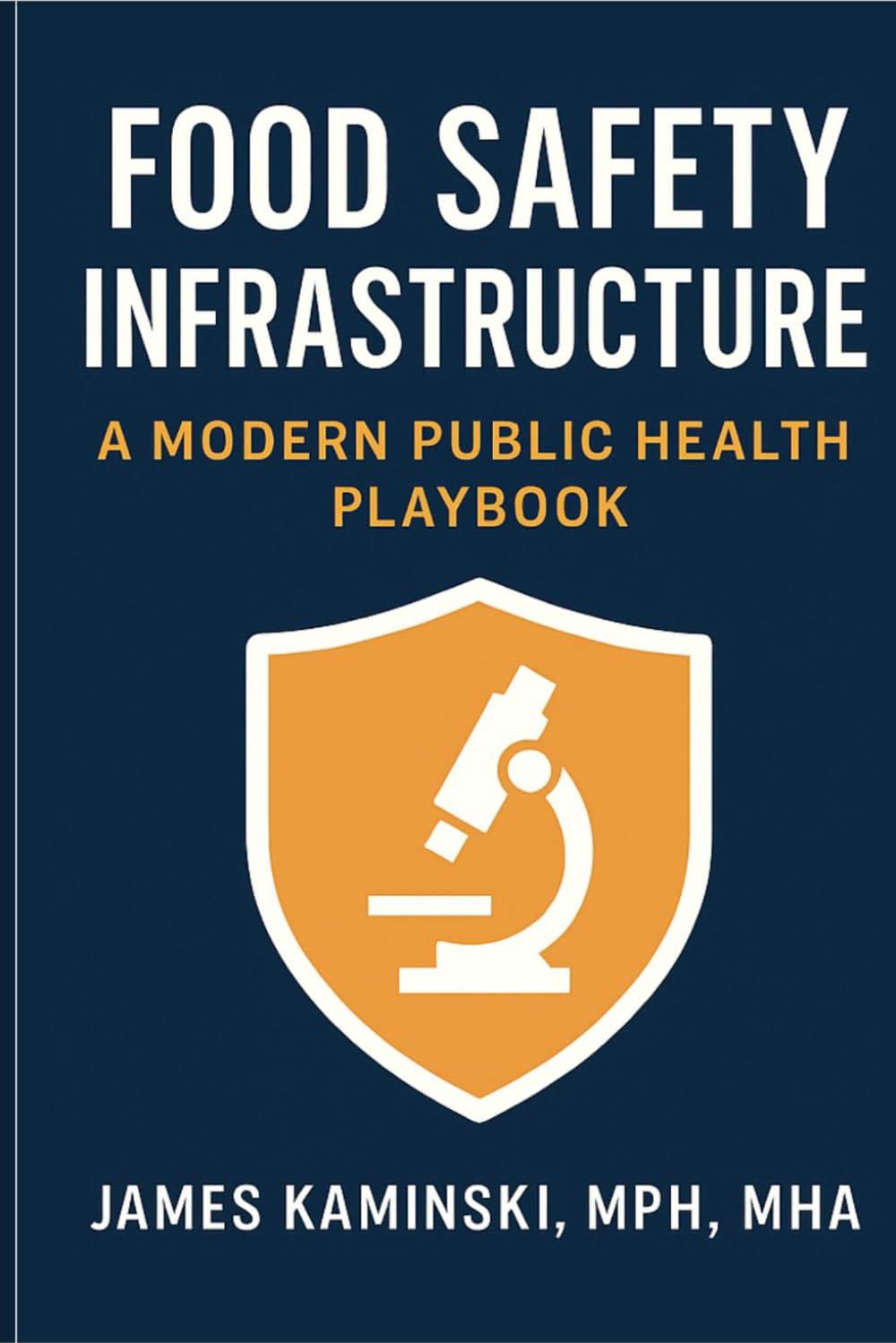 Food Safety Infrastructure: A Modern Public Health Playbook