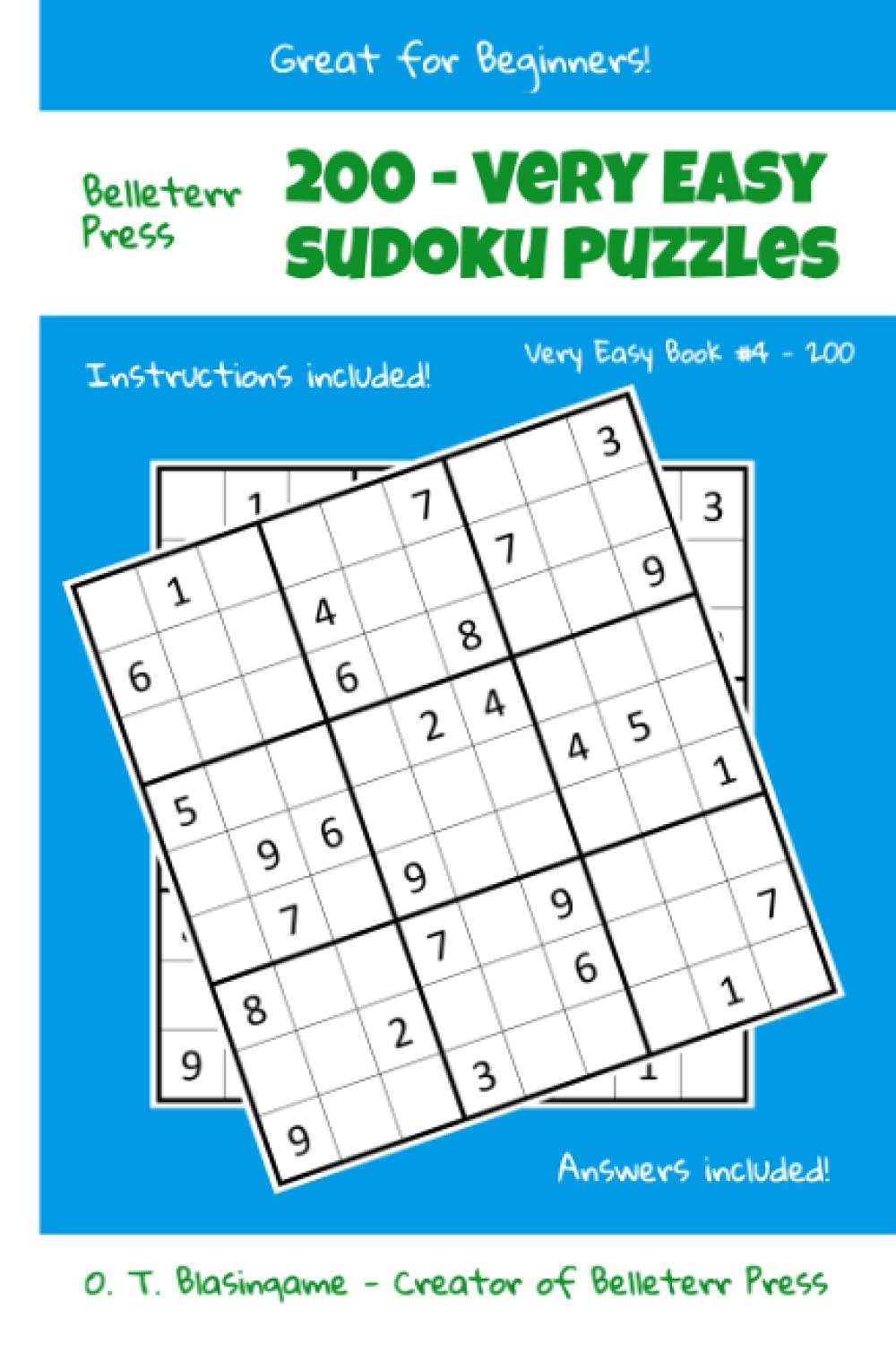 200 Very Easy Sudoku Puzzles and Instructions - Sudoku with Answers - Book #4 - Sudoku Puzzle Book For Beginners: 9x9 Sudoku Puzzle Book - Very Easy ... 6x9 Inches - Very Easy Sudoku For Beginners