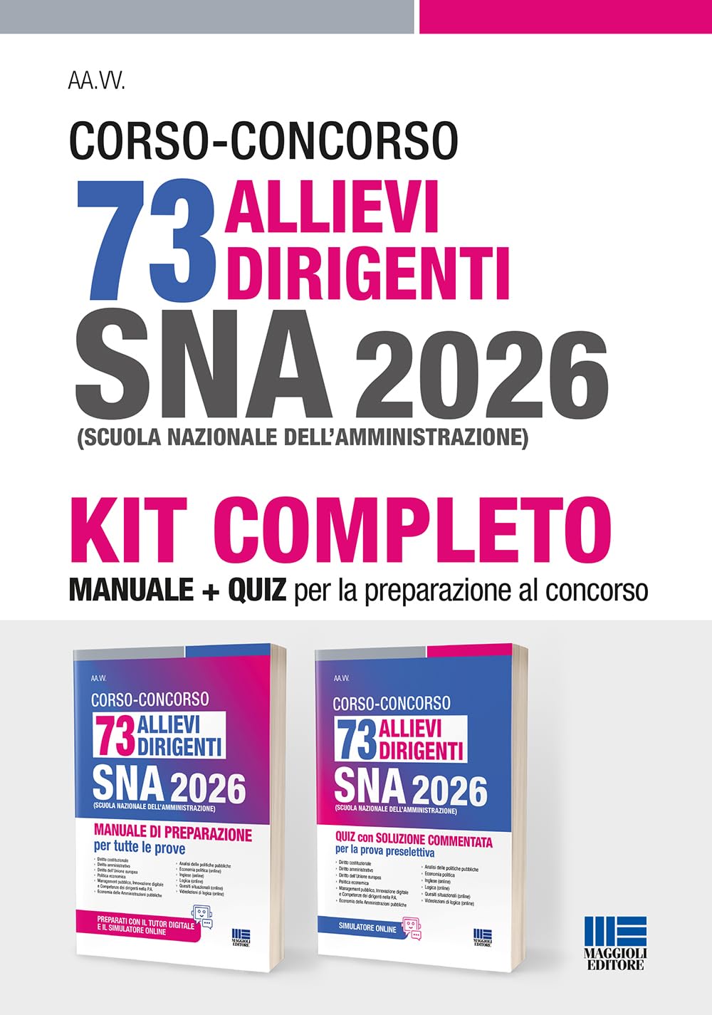 Kit Concorso 73 allievi dirigenti SNA 2026. Manuale di preparazione per tutte le prove + Quiz con soluzione commentata per la prova selettiva