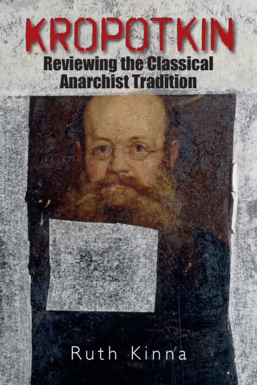 Buy Kropotkin: Reviewing the Classical Anarchist Tradition — BookShops.in