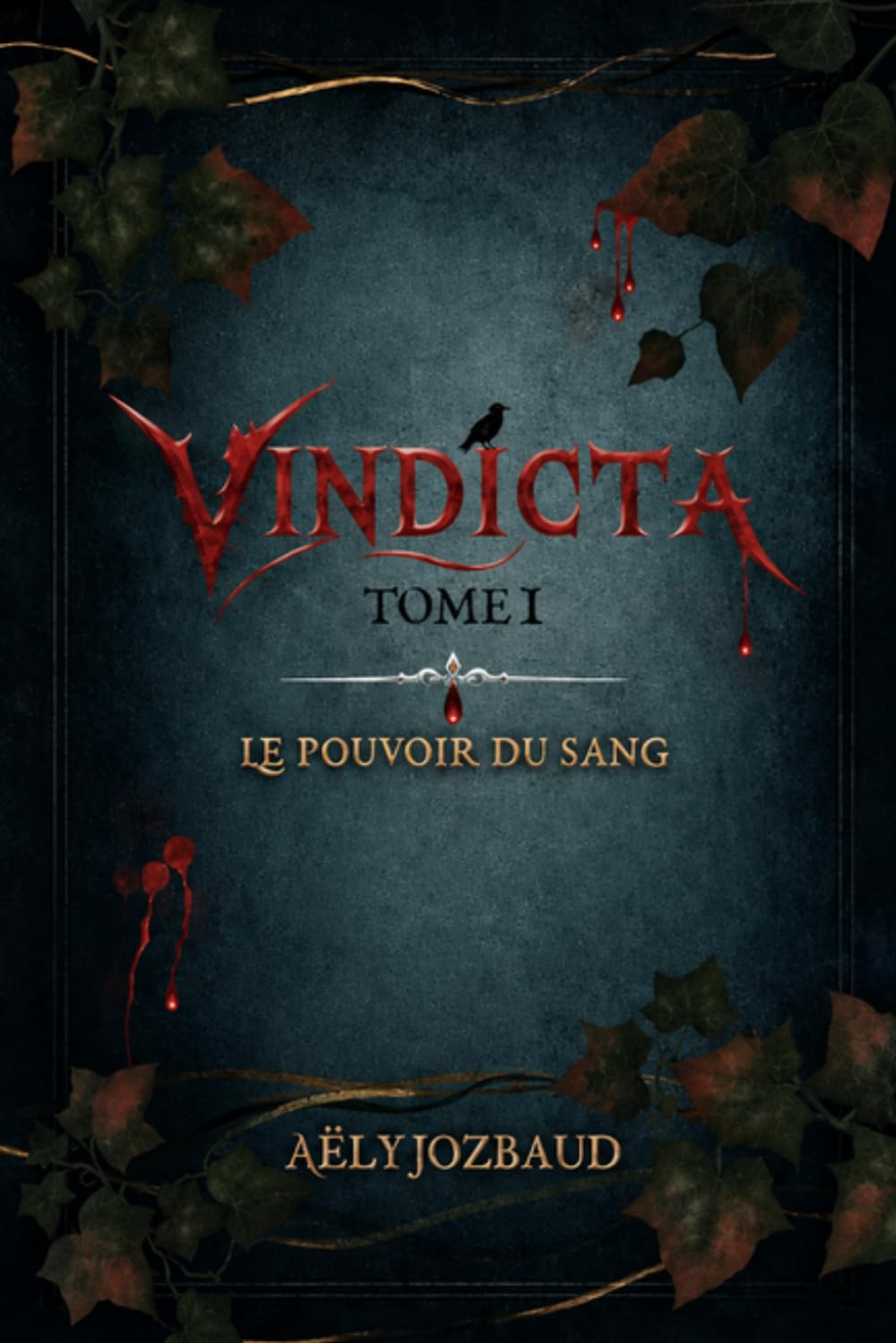 Vindicta: Tome 1, Le Pouvoir du Sang