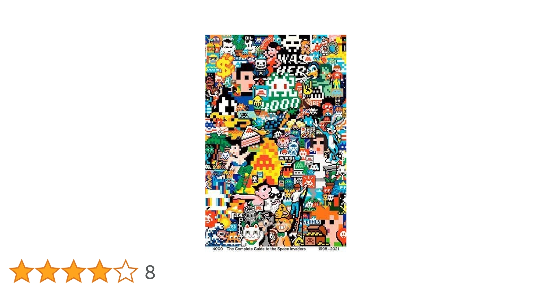 アート・デザイン・音楽 4000 Complete Guide to the SpaceInvaders 4000 - The Complete Guide to the Space Invaders (1st Edition