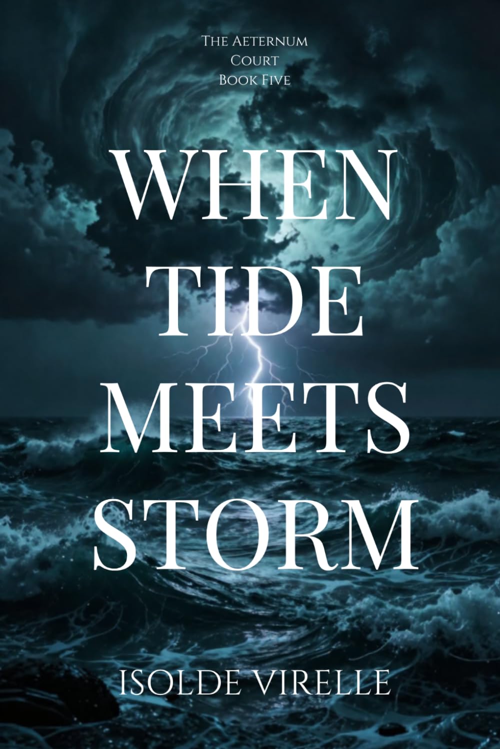 When Tide Meets Storm: The Aeternum Court: Book Five