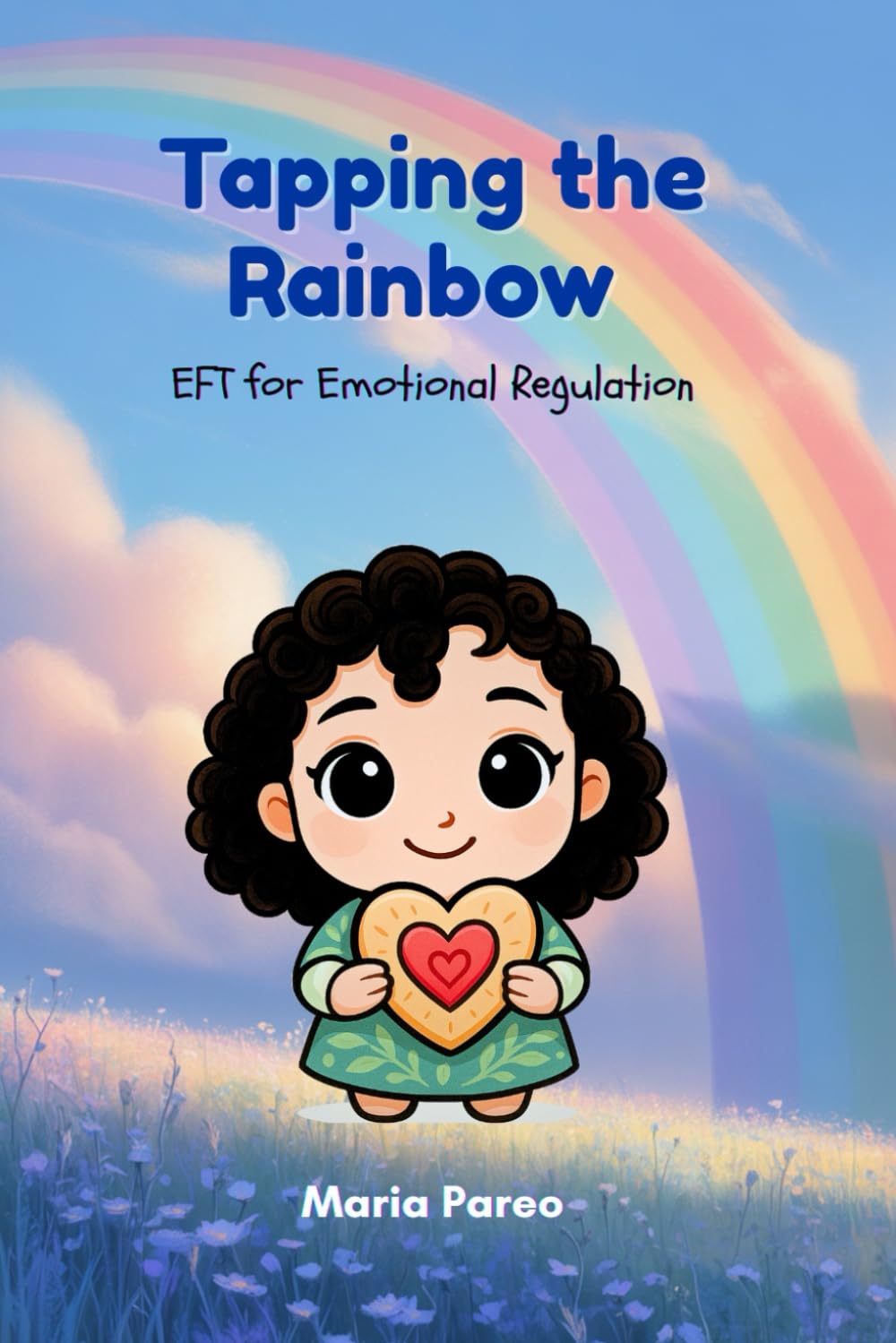 TAPPING THE RAINBOW | Helping Kids Feel Better with EFT: Emotional Regulation Tools for Parents and Children