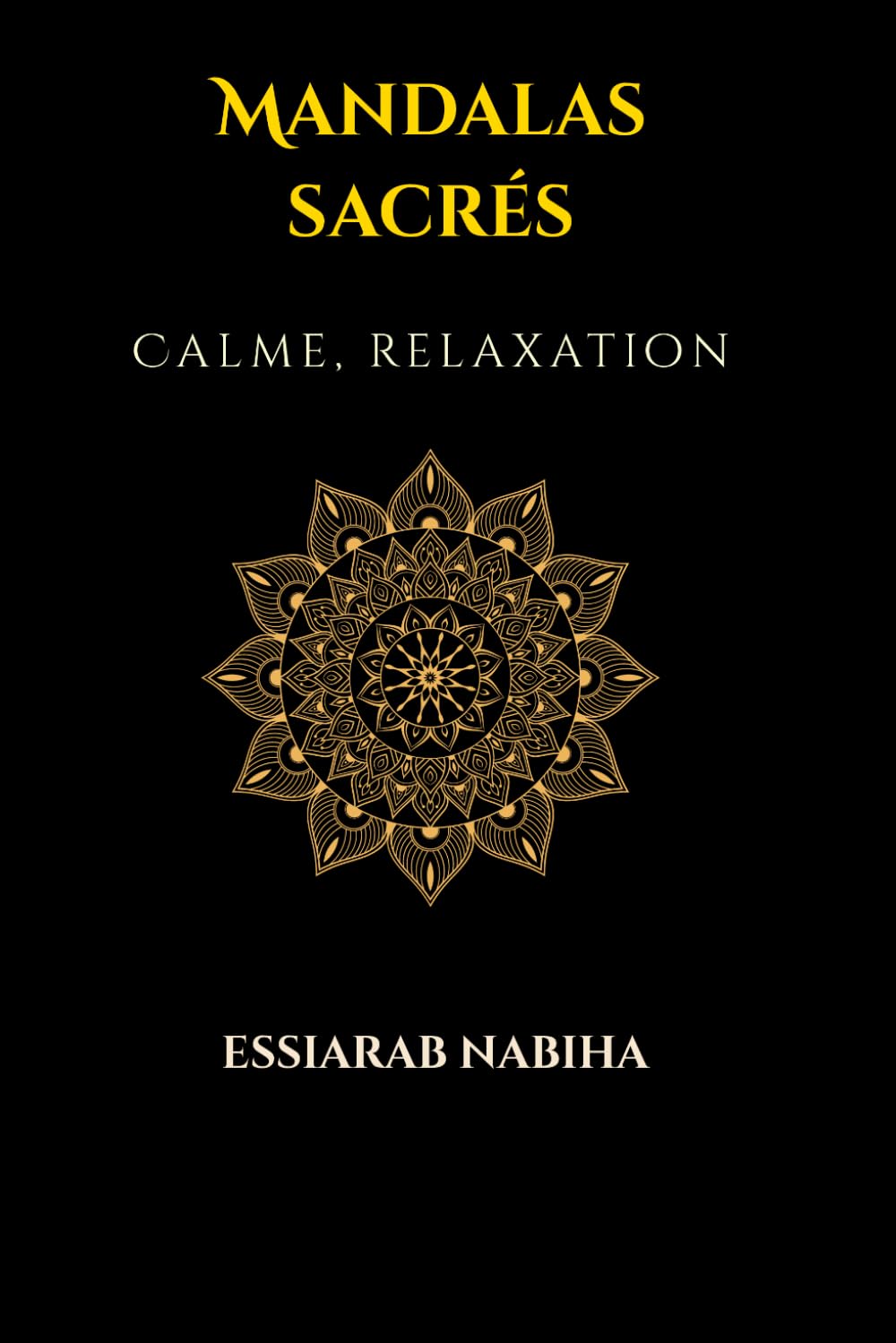 Mandalas Sacrés: Calme, relaxation