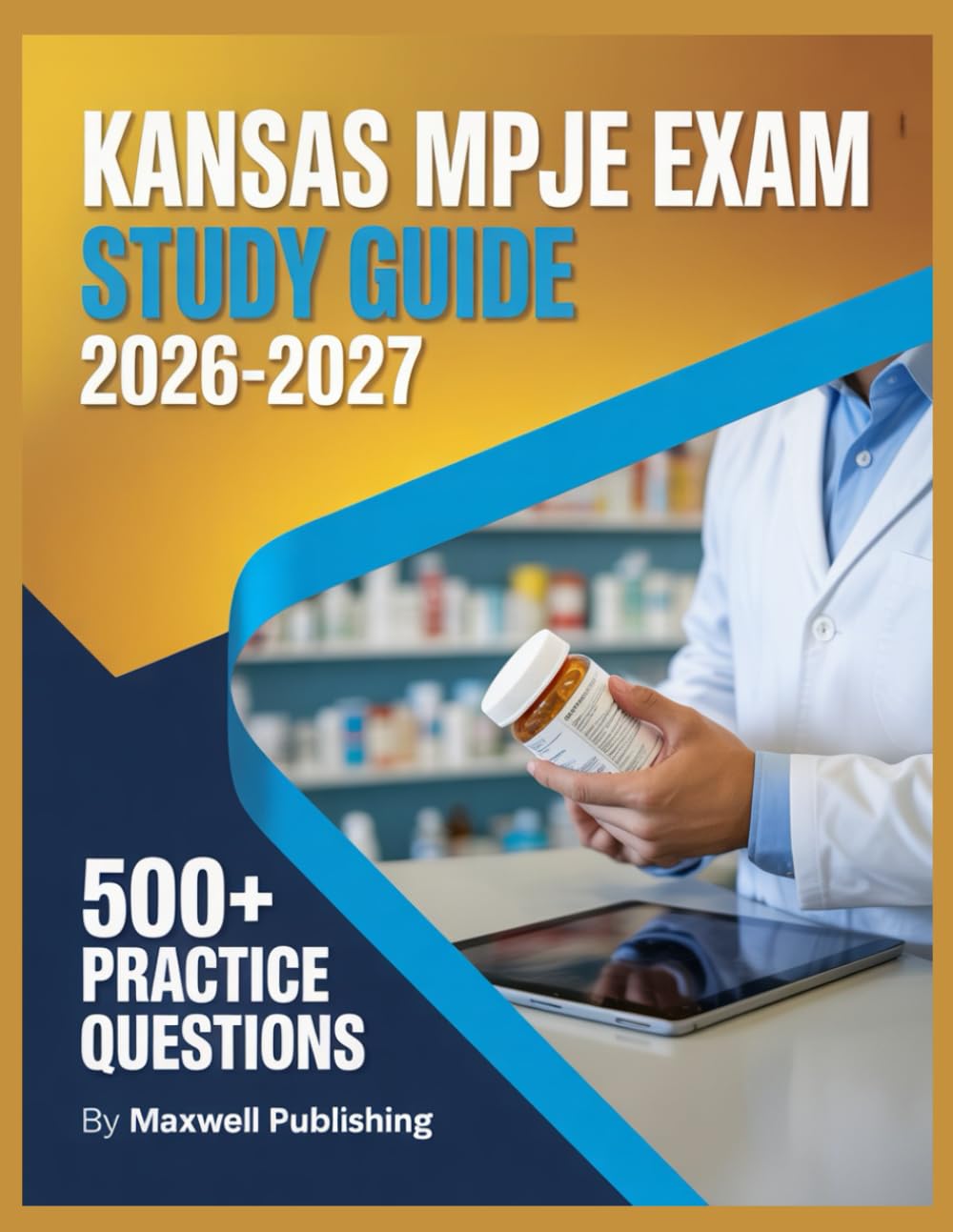 Kansas MPJE Study Guide 2026-2027: Comprehensive Exam Review with practice questions and test taking strategies