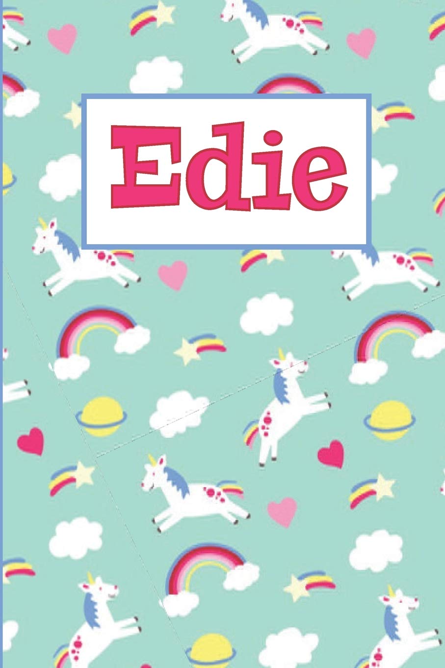 Edie: Personalized Named Unicorn Journal Notebook Pretty Magical Rainbows & Hearts Cover For Women And Girls Lined Pages