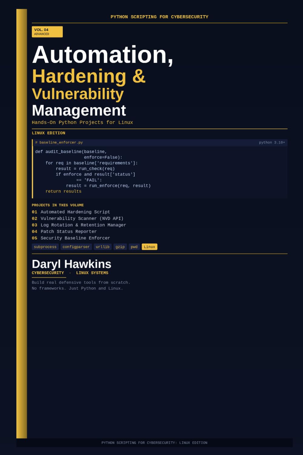 Python Scripting for Cybersecurity: Linux Edition — Volume 4: Automation, Hardening, and Vulnerability Management with Hands-On Python Projects