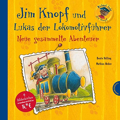 Jim Knopf und Lukas der Lokomotivführer - Neue gesammelte Abenteuer Jim Knopf und Lukas der Lokomotivführer - Neue gesammelte Abenteuer