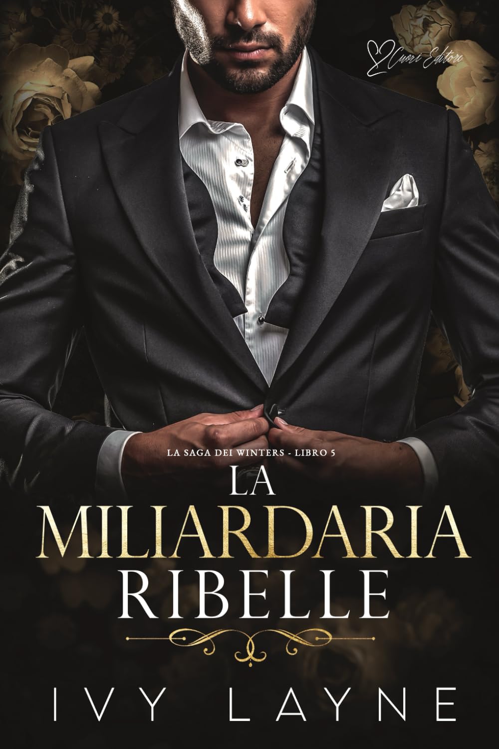 La miliardaria ribelle: Una storia d'amore miliardaria (La Saga dei Winters)