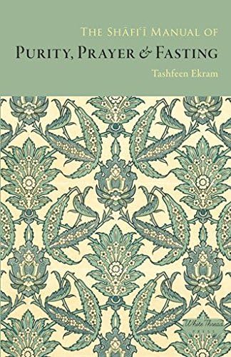 The Shafi i Manual Of Purity, Prayer & Fasting
