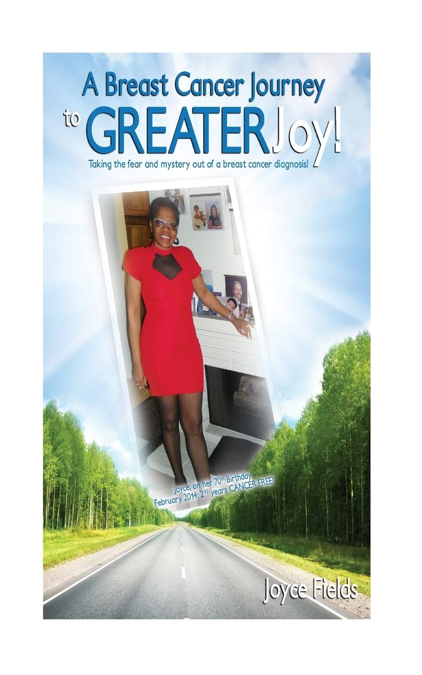 A Breast Cancer Journey to GREATER JOY!