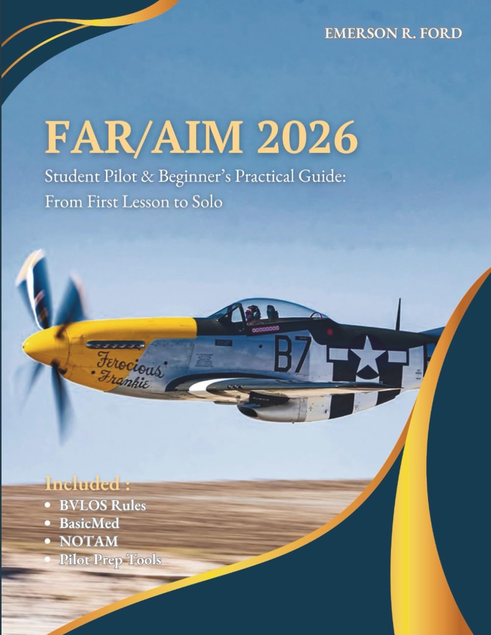 FAR/AIM 2026: Student Pilot & Beginner’s Practical Guide: From First Lesson to Solo