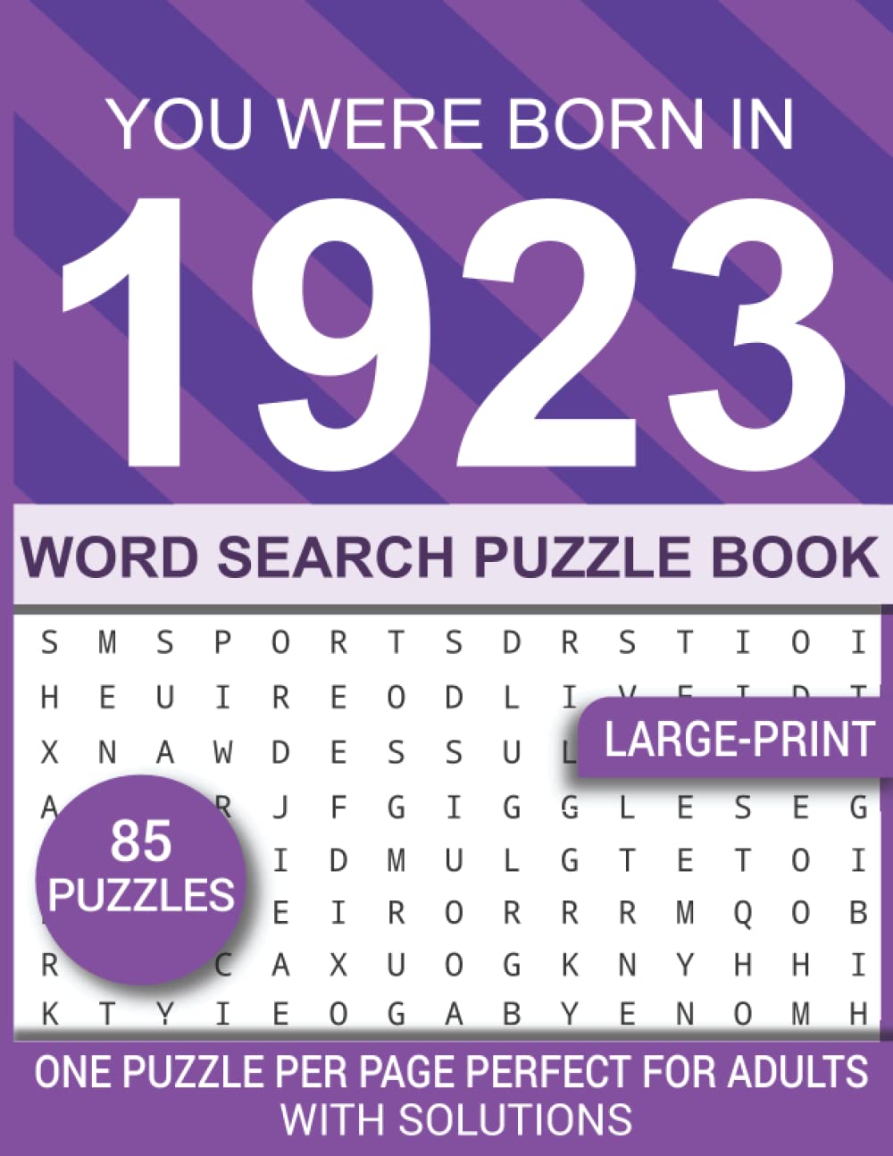 Word Search Puzzle Book: You Were Born In 1923: Word Search Games for Adults Seniors & All Other Puzzle Fans (Large Print 85 Puzzles & 1500 Over ... Beautiful Gift For Puzzle Lover vol-4