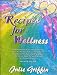 Recipes for Wellness: The Ultimate Hypnotherapy Scriptbook!