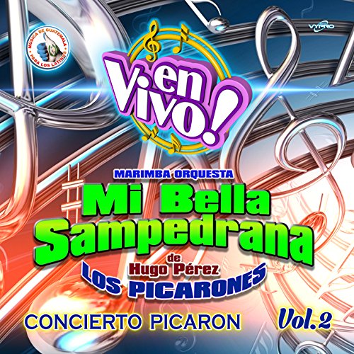 Amazon MusicでMarimba Orquesta Mi Bella SampedranaのConcierto Picarón Vol