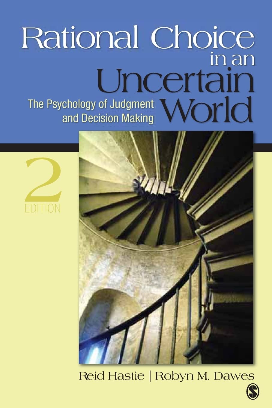 Rational Choice in an Uncertain World: The Psychology of Judgment and Decision Making